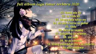 Download lagu full album lagu timur terbaru 2020/ karna ada ko/sa rindu ko/bipang pada tuhan mu mp3