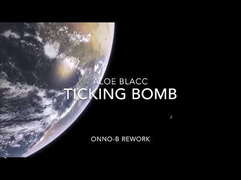 Ticking Bomb - Aloe Blacc - Onno B Rework