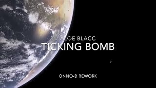 Ticking Bomb - Aloe Blacc - Onno B Rework