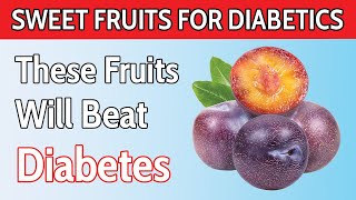 Seniors with Diabetes These 2 Fruits May Surprise You!