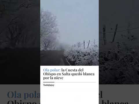 ❄️ SALTA SE CONGELÓ: LA NIEVE CUBRIÓ EL CAMINO A CACHI