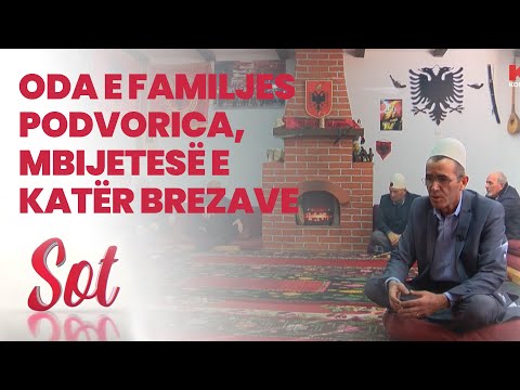 Oda e familjes Podvorica, mbijetesë e katër brezave 22 01 2021