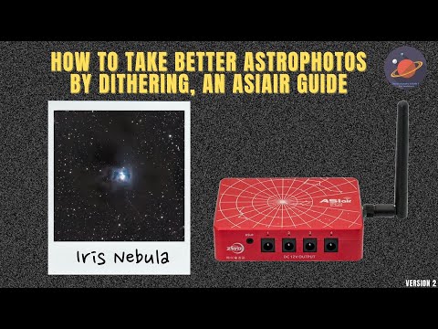 "Smoother Skies: Mastering Dithering with ASIAIR for Stunning Astrophotos"