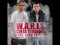 W A R I S Ft EZAD EXIST Cinta Terakhir Lirik