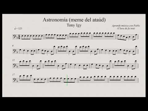 ASTRONOMÍA (meme del ataúd): Clave de Fa (trombón, chelo, fagot, contrabajo)(partitura/playback)