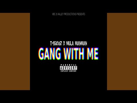 Gang With Me (feat. Mula ManMan)