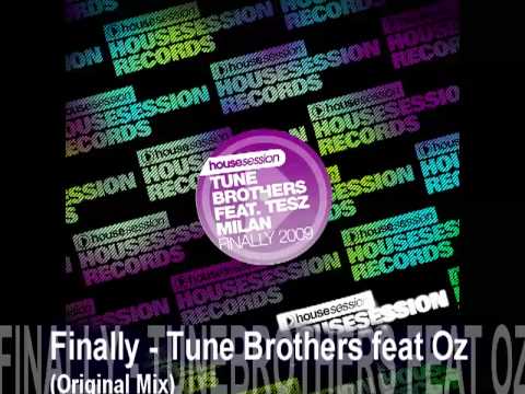 Finally - Tune Brothers feat. Oz (Original Mix)