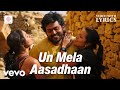 Aayirathil Oruvan Un Mela Aasadhaan Video With Lyrics Karthi Andrea G V Prakash
