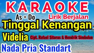 Download lagu TINGGAL KENANGAN Karaoke Nada Cowo/Pria/Male||VIDELIA ||Cipt. Rafael Sitorus & Hendrik Simbolon mp3