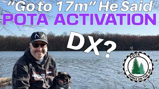 "Go to 17m," He Said... at the POTA Activation