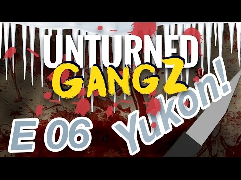 GangZ Unturned - Yukon - Ep. 6 - Life before a Mega...