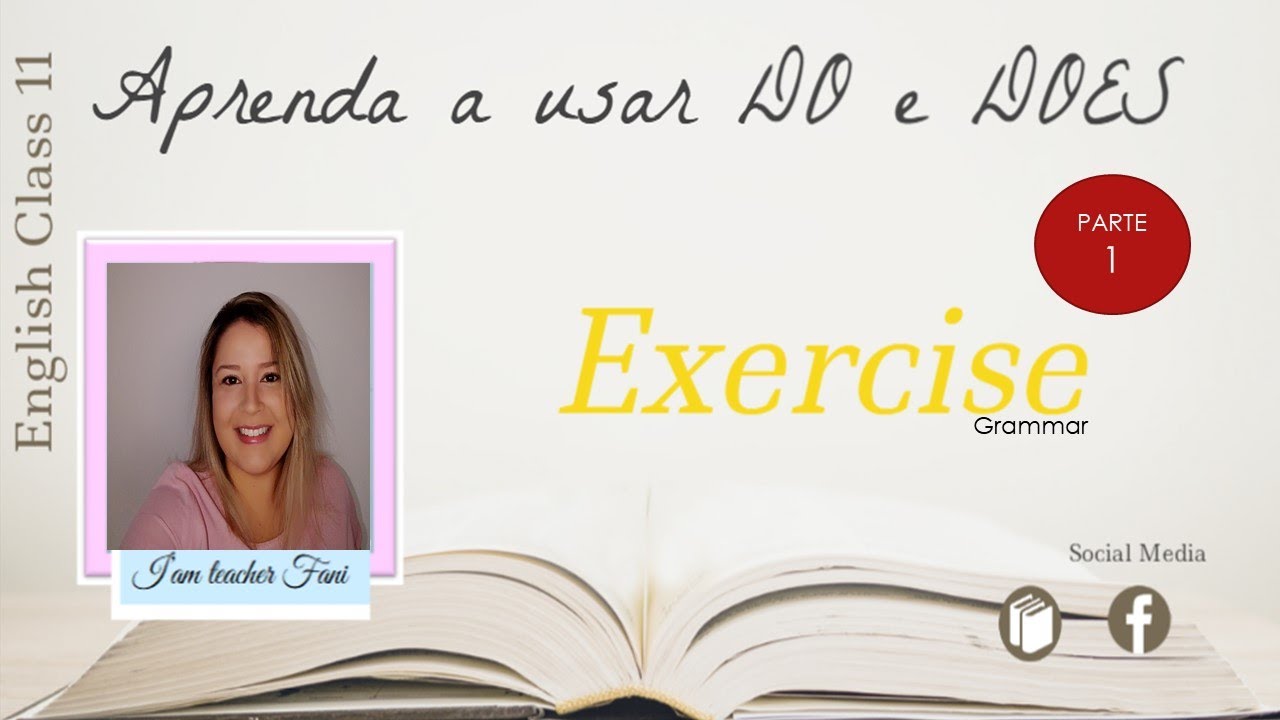 Resolvendo exercícios: Do e Does