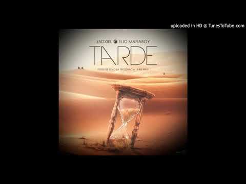 Jadxiel Ft Elio Mafiaboy - Tarde