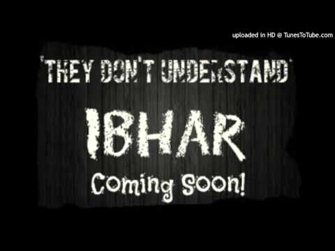 they dont understand  hook- Ibhar