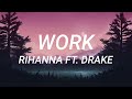 Rihanna Work Ft Drake