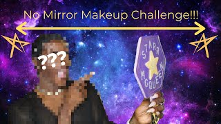 No Mirror Makeup Challenge || Starr McQueen TBQ ||