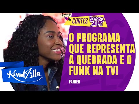 FANIEH NA TV GLOBO COM "É O FLUXO" - MC Luzi, Podcast ParçasZilla 30 (KondZilla)