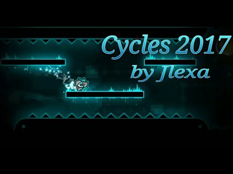 Geometry Dash 2.1 - "Cycles 2017" by jlexa | xX StylesGames Xx