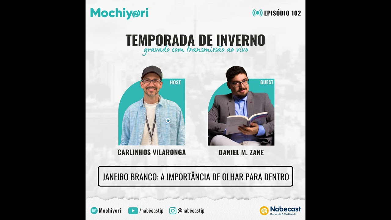 EP102 Janeiro Branco: A importância de olhar para dentro. #saudemental