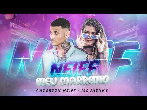 ANDERSON NEIFF E MC JHENNY - NEIFF MEU MARRENTO - AUDIO OFICIAL