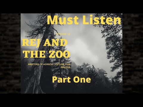 Rej and the Zoo #12: Masters of Horror | Future Film Makers Part One