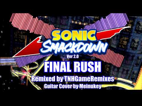 (Sonic Smackdown OST) "Final Rush" from Sonic Adventure 2 | Ft. Meinukey
