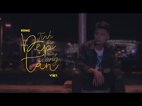 Việt | Tình Đẹp Đến Mấy Cũng Tàn  (Official Lyrics Video)