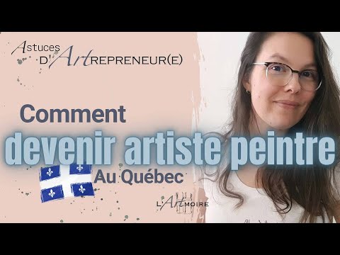 Comment devenir artiste peintre professionnel au Québec | L'ARTmoire par Fanny Duhaime