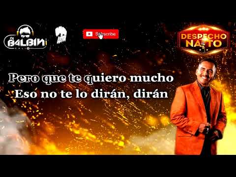 Lo que Nunca te Diran - Jorge Luis Hortua/Cantina/Letra/Despechonato