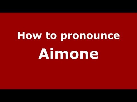 How to pronounce Aimone (Italian/Italy) - PronounceNames.com