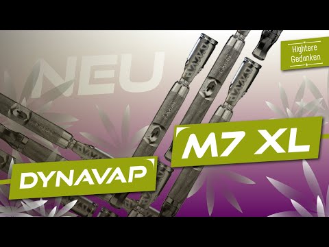 Der DynaVap M 7 (XL) ist da! Was kann er im Vergleich zum M+ (Plus)?