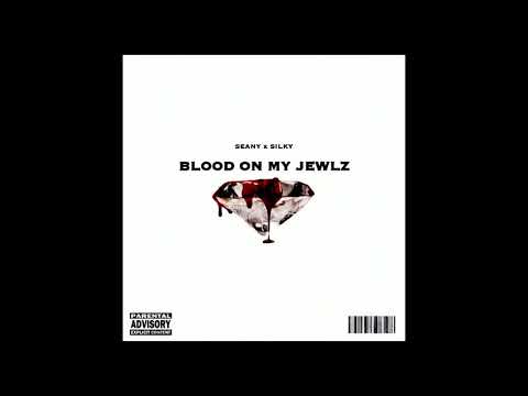 Seany & Silky - Blood on my Jewlz (Audio)