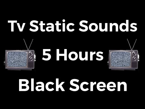 Tv Static Noise - 5 Hours Black Screen *NO ADS*