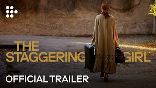 THE STAGGERING GIRL | Official Trailer by Luca Guadagnino | MUBI