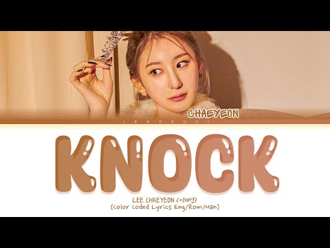 LEE CHAEYEON KNOCK Lyrics (이채연 KNOCK 가사) (Color Coded Lyrics)