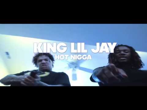 KING Lil Jay #00 "Hot Nigga Remix" Music Video