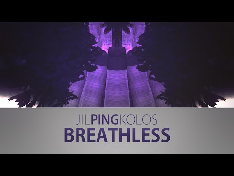 [DM] Jil | PiNG | Kolos - Breathless