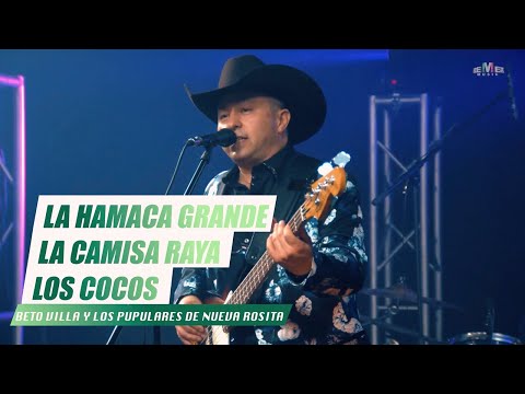 Popurrí:La hamaca grande-La camisa raya-Los cocos-Beto Villa y Los Populares de Nueva Rosita (Video)