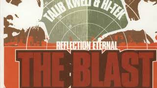 Talib Kweli and Hi-Tek (Reflection Eternal)- The Blast (Clean)