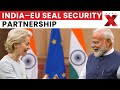 India EU Set To Sign Landmark Security Defence Partnership Next Week NewsX