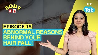 What Causes A Sudden Hair fall? METHODS TO PREVENT IT | Body A-Z