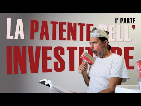 Investire da ZERO - corso gratuito - La Patente dell'Investitore (1° parte)