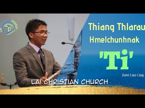 Thiang Thlarau Hmelchunhnak |Ti | Dawt Lian Cung
