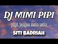 DJ MIMI PIPI - Siti Badriah | DJ TERBARU VIRAL TIKTOK 2023 ( Lirik Lagu ) DJ MIMI PIPI - Siti Badriah | DJ TERBARU VIRAL TIKTOK 2023 ( Lirik Lagu )