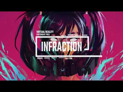 Cyberpunk Stream Music by Infraction [No Copyright Music] / Virtual Reality