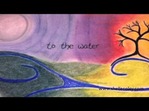 To the Water by Shellee Coley