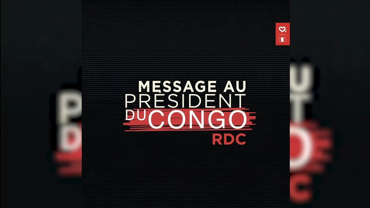 Thumbnail of video: MESSAGE AU PRÉSIDENT DE LA RD CONGO : M. FÉLIX ANTOINE TSHISEKEDI