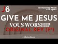 Vous Worship | Give Me Jesus Instrumental Music and Lyrics Original Key (F#)