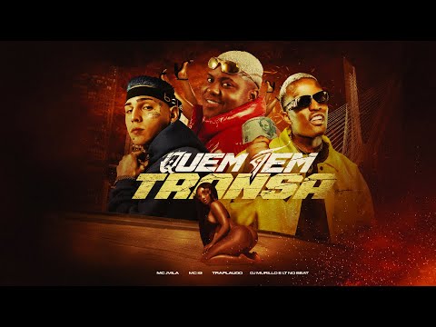 Quem Tem Transa 🫣 - Mc Jvila, Trap Laudo, Mc IG (Prod. DJ Murillo e LT)