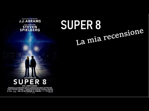SUPER 8 (2011) di J. J. Abrams - La mia recensione {#Iorestoacasaeguardofilm}